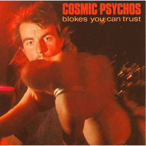 https://www.pbsfm.org.au/sites/default/files/images/Cosmic%20Psychos%20-%20Blokes%20You%20Can%20Trust.jpg